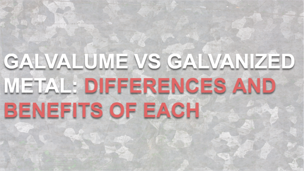 galvalume vs galvanized metal